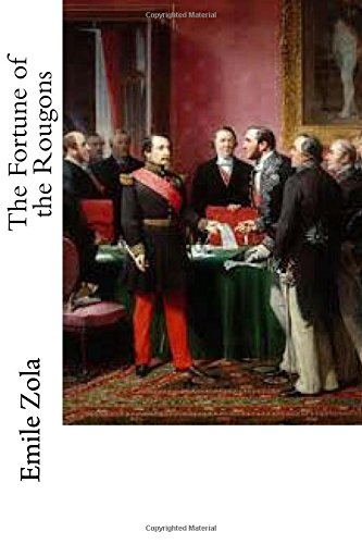 The Fortune of the Rougons The Fortune of the Rougons von CreateSpace Independent Publishing Platform
