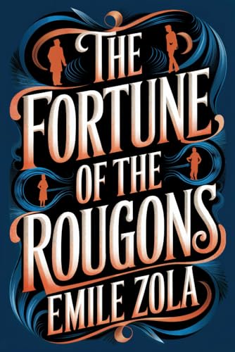 The Fortune of the Rougons: A New Translation The Fortune of the Rougons: A New Translation von Independently published