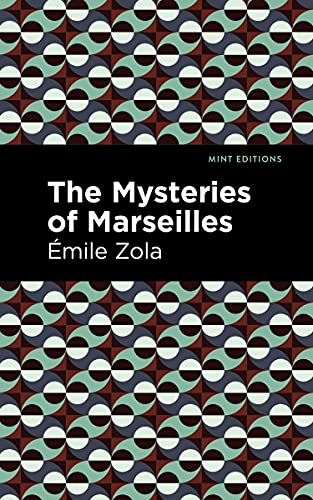 The Mysteries of Marseilles (Mint Editions (Psychology and Psychological Fiction))