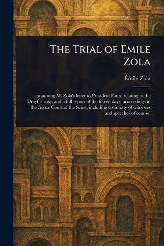 The Trial of Emile Zola The Trial of Emile Zola von Anson Street Press