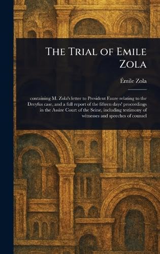 The Trial of Emile Zola The Trial of Emile Zola von Anson Street Press
