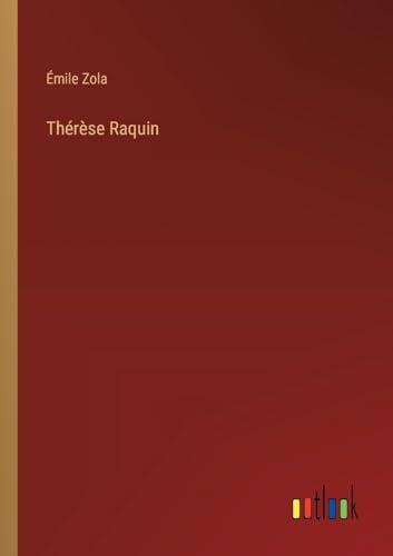 Thérèse Raquin von Outlook Verlag