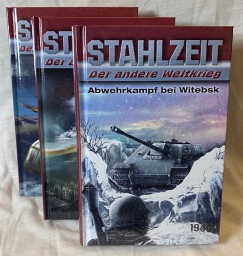 STAHLZEIT Bände 7-9: Abwehrkampf bei Witebsk – Die Bombe – Heavy Water (STAHLZEIT Blöcke) von HJB