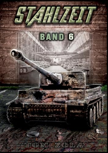 STAHLZEIT Band 6: "Raketenkrieg" – Der andere 2. Weltkrieg (Stahlzeit - Alternativweltgeschichte über einen anderen 2. Weltkrieg, Band 6) von EK-2 Publishing