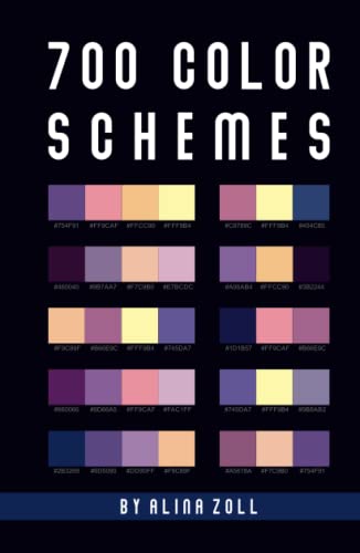 700 Color Schemes: 5.5 x 8.5 Reference Book for Artists, Graphic and Web Designers, Illustrators, Drawing & Painting Students von Independently published