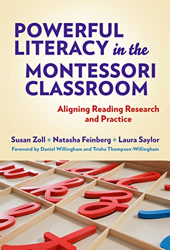 Powerful Literacy in the Montessori Classroom: Aligning Reading Research and Practice von Teachers' College Press