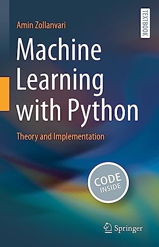 Machine Learning with Python: Theory and Implementation von Springer