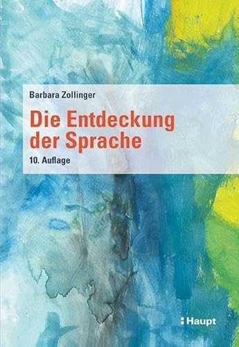 Die Entdeckung der Sprache von Haupt Verlag