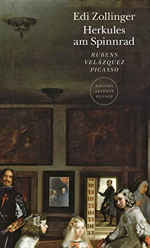Herkules am Spinnrad: Rubens Velázquez Picasso