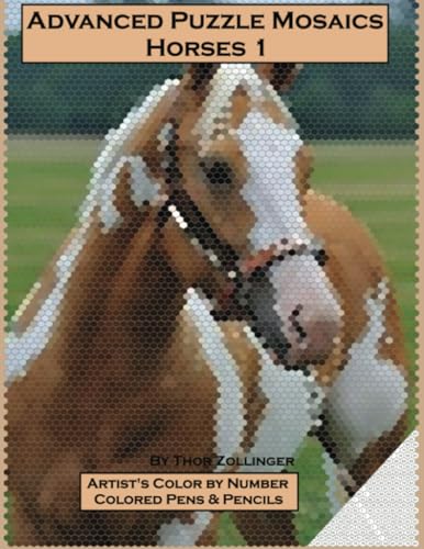 Advanced Puzzle Mosaics - Horses 1: Artist's Color by Number, Colored Pens & Pencils (Advanced Mosaics, Band 3) von PublishDrive