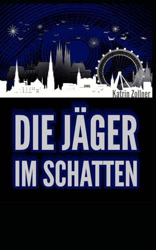 Die Jäger im Schatten von Independently published