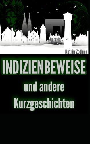 Indizienbeweise: und andere Kurzgeschichten (Die Jäger im Schatten)