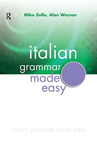 Italian Grammar Made Easy (A Hodder Arnold Publication)