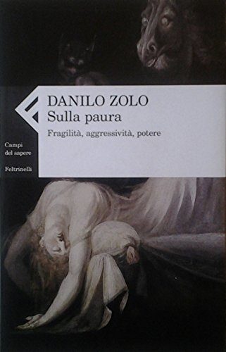 Sulla paura. Fragilità, aggressività, potere (Campi del sapere)