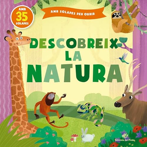 Descobreix la natura: Contes infantils amb solapes - 1 a 4 anys (Contes per aprendre tocant, Band 4)