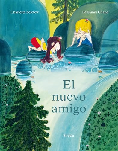 El nuevo amigo (Siruela Ilustrada, Band 44) von Siruela