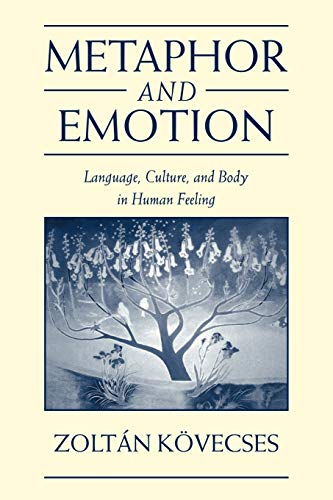 Metaphor and Emotion: Language, Culture, and Body in Human Feeling (Studies in Emotion and Social Interaction) von Cambridge University Press