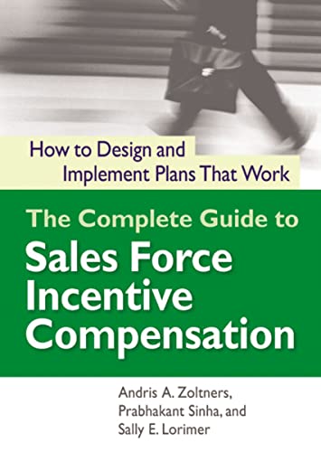 Complete Guide to Sales Force Incentive Compensation: How to Design and Implement Plans That Work von HarperCollins
