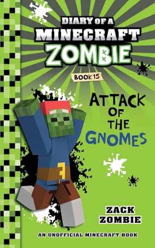 Diary of a Minecraft Zombie Book 15: Attack of the Gnomes von Zack Zombie Publishing