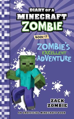 Diary of a Minecraft Zombie Book 17: Zombie's Excellent Adventure von Zack Zombie Publishing