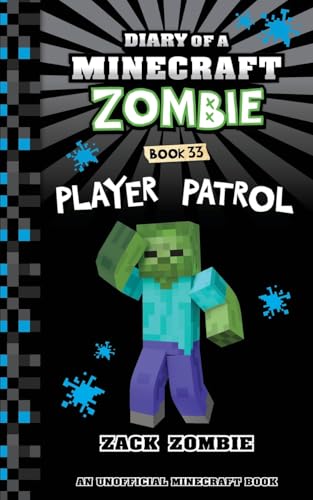 Diary of a Minecraft Zombie Book 33: Player Patrol von Zack Zombie Publishing