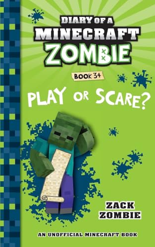 Diary of a Minecraft Zombie Book 34: Play or Scare Diary of a Minecraft Zombie Book 34: Play or Scare von Zack Zombie Publishing