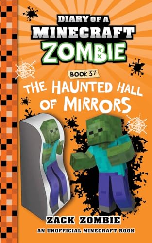 Diary of a Minecraft Zombie Book 37: The Haunted Hall of Mirrors von Zack Zombie Publishing