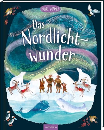 Das Nordlichtwunder: Bilderbuch Geschenk für Skandinavien-Liebhaber & zu Weihnachten, für Kinder ab 3 Jahren Das Nordlichtwunder: Bilderbuch Geschenk für Skandinavien-Liebhaber & zu Weihnachten, für Kinder ab 3 Jahren von Ars Edition