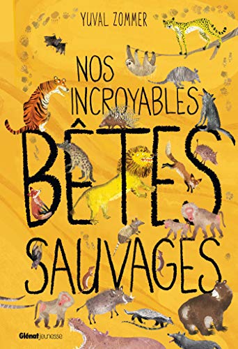 Nos incroyables bêtes sauvages von GLENAT JEUNESSE