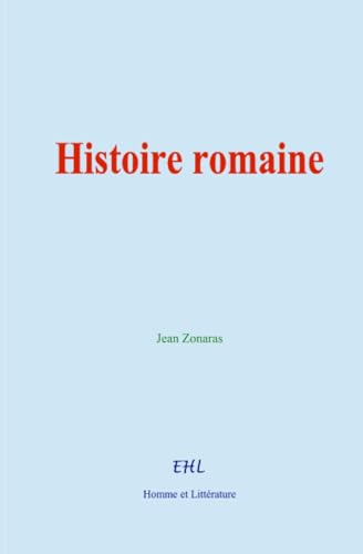 Histoire romaine von Homme et Littérature