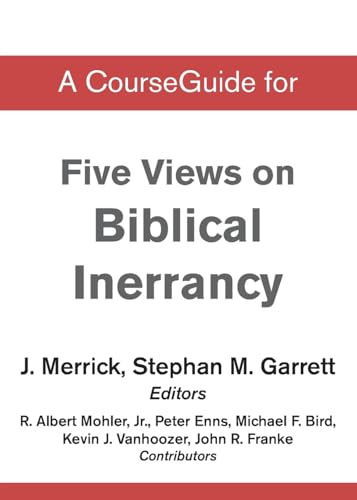 A CourseGuide for Five Views on Biblical Inerrancy von Zondervan Academic