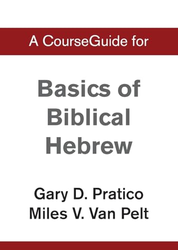 A CourseGuide for Basics of Biblical Hebrew A CourseGuide for Basics of Biblical Hebrew von Zondervan Academic
