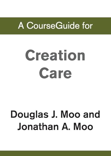 A CourseGuide for Creation Care A CourseGuide for Creation Care von Zondervan Academic