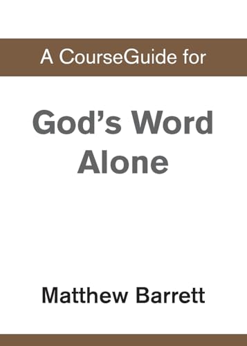 A CourseGuide for God's Word Alone A CourseGuide for God's Word Alone von Zondervan Academic
