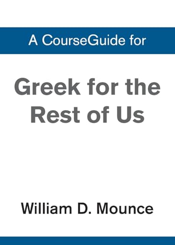 A CourseGuide for Greek for the Rest of Us A CourseGuide for Greek for the Rest of Us von Zondervan Academic