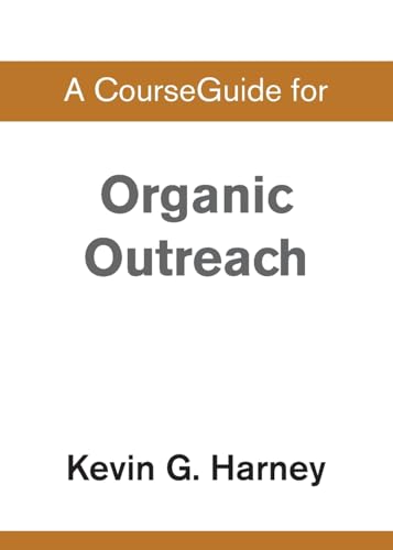 A CourseGuide for Organic Outreach A CourseGuide for Organic Outreach von Zondervan