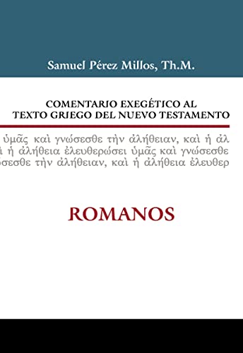 Comentario exegético al texto griego del Nuevo Testamento: Romanos (Comentario exegético al texto griego del N. T.) von Vida Publishers