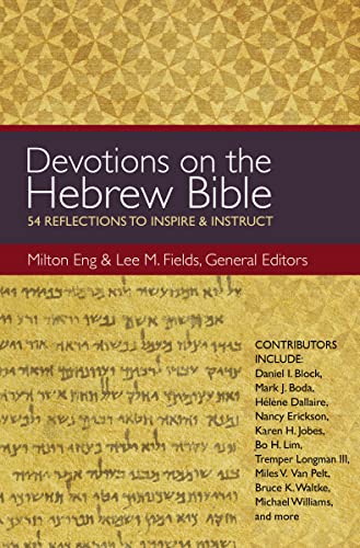Devotions on the Hebrew Bible: 54 Reflections to Inspire and Instruct von Zondervan