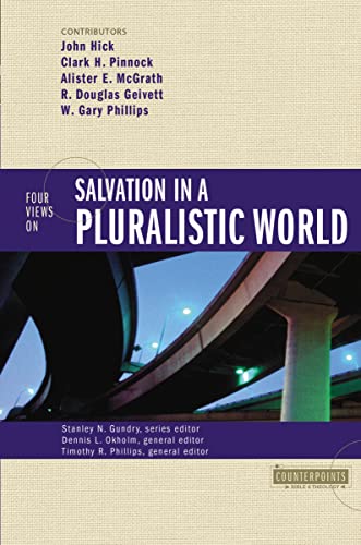 Four Views on Salvation in a Pluralistic World (Counterpoints: Bible and Theology)