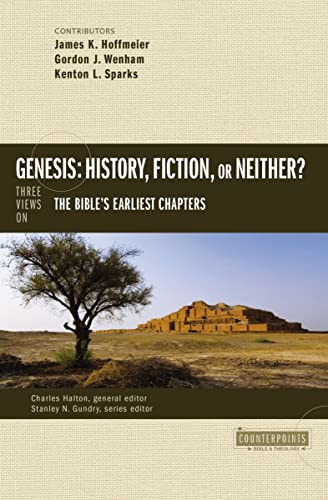 Genesis: History, Fiction, or Neither?: Three Views on the Bible’s Earliest Chapters (Counterpoints: Bible and Theology) von Zondervan