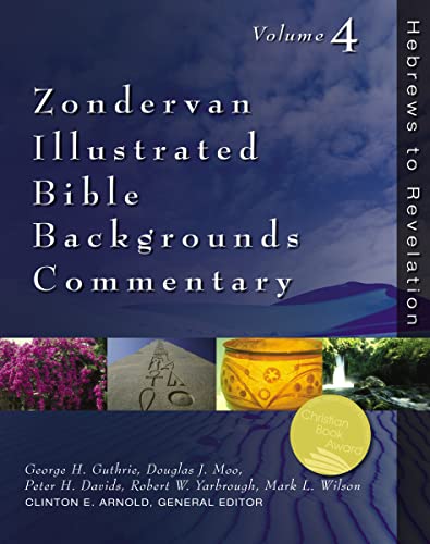 Hebrews to Revelation: Volume Four (4) (Zondervan Illustrated Bible Backgrounds Commentary, Band 4)