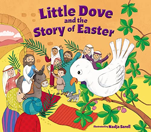 Little Dove and the Story of Easter Little Dove and the Story of Easter