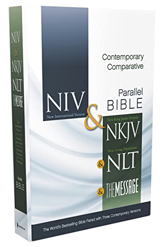NIV, NKJV, NLT, The Message, Contemporary Comparative Parallel Bible, Hardcover: The World’s Bestselling Bible Paired with Three Contemporary Versions