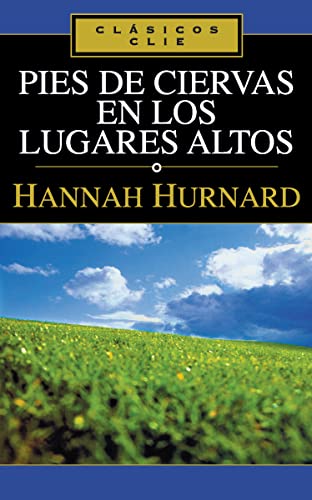 Pies de ciervas en lugares altos (Clásicos Clie) von Vida Publishers