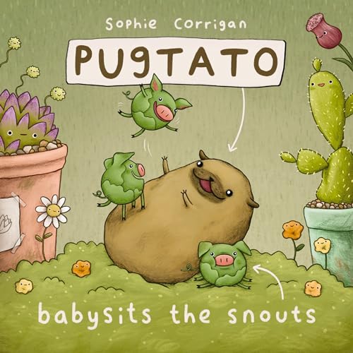 Pugtato Babysits the Snouts von HarperCollins