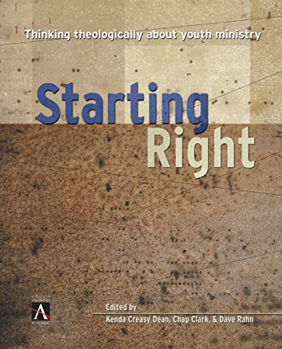 Starting Right: Thinking Theologically About Youth Ministry (YS Academic)