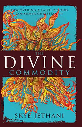 The Divine Commodity: Discovering a Faith Beyond Consumer Christianity von Zondervan