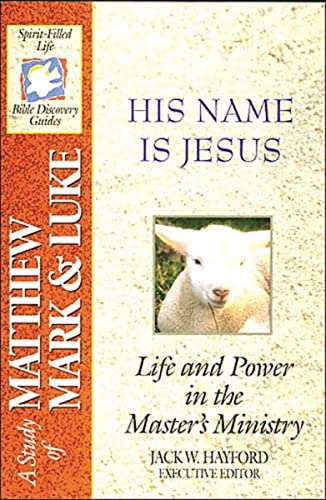The Spirit-Filled Life Bible Discovery Series: B15-His Name Is Jesus (Spirit-Filled Life Bible Discovery Guides)