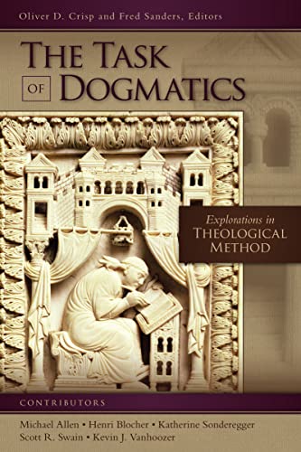 The Task of Dogmatics: Explorations in Theological Method (Los Angeles Theology Conference Series, Band 5)