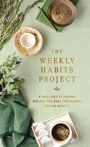 The Weekly Habits Project: A Challenge to Journal, Reflect, and Make Tiny Changes for Big Results (The Weekly Project Series)